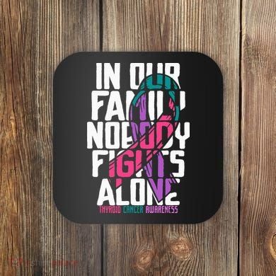 Thyroid Cancer Support Tee Family Thyroid Cancer Awareness Coaster