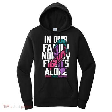 Thyroid Cancer Support Tee Family Thyroid Cancer Awareness Women's Hoodie