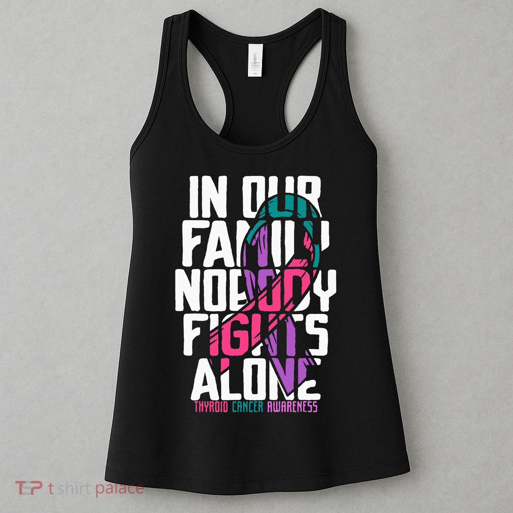 Thyroid Cancer Support Tee Family Thyroid Cancer Awareness Women's Tank Top