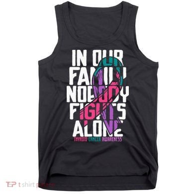 Thyroid Cancer Support Tee Family Thyroid Cancer Awareness Tank Top