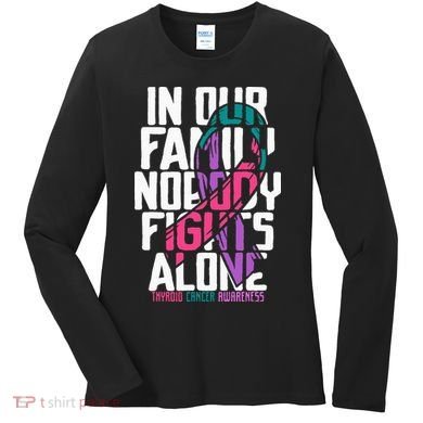 Thyroid Cancer Support Tee Family Thyroid Cancer Awareness Women's Long Sleeve Shirt