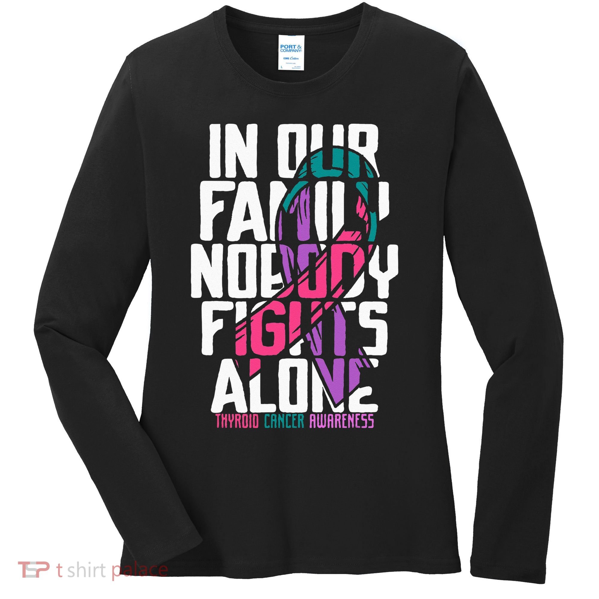 Thyroid Cancer Support Tee Family Thyroid Cancer Awareness Women's Long Sleeve Shirt