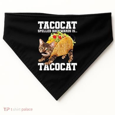 Taco Cat Spelled Backwards Is Tacocat Meme Silly Cat Lover USA-Made Doggie Bandana