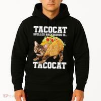 Taco Cat Spelled Backwards Is Tacocat Meme Silly Cat Lover Hoodie thumb 2