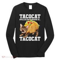 Taco Cat Spelled Backwards Is Tacocat Meme Silly Cat Lover Long Sleeve Shirt thumb 0