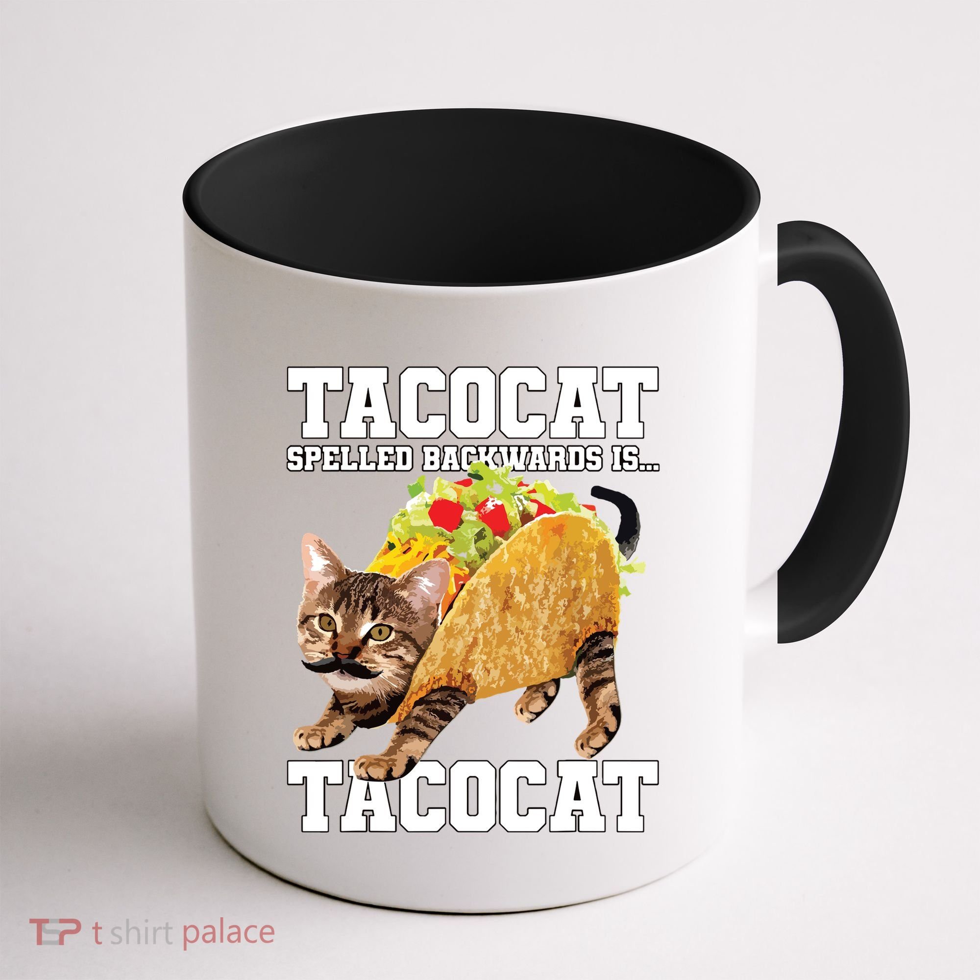 Taco Cat Spelled Backwards Is Tacocat Meme Silly Cat Lover Coffee Mug