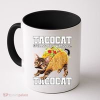 Taco Cat Spelled Backwards Is Tacocat Meme Silly Cat Lover Coffee Mug thumb 0