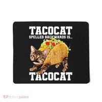 Taco Cat Spelled Backwards Is Tacocat Meme Silly Cat Lover Mousepad thumb 0