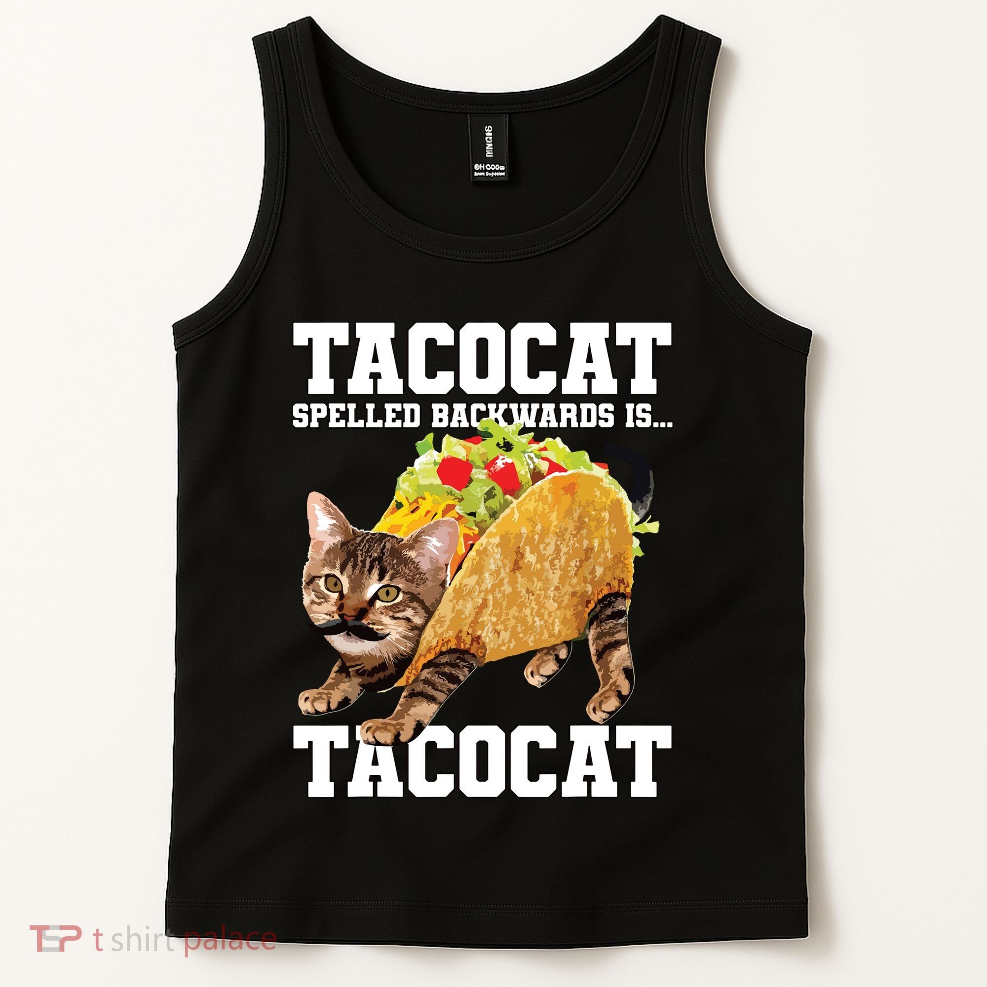 Taco Cat Spelled Backwards Is Tacocat Meme Silly Cat Lover Tank Top