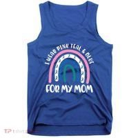 Thyroid Cancer Support I Wear Pink Teal And Blue For My Mom Gift Tank Top thumb 0