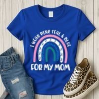 Thyroid Cancer Support I Wear Pink Teal And Blue For My Mom Gift Women's T-Shirt thumb 3