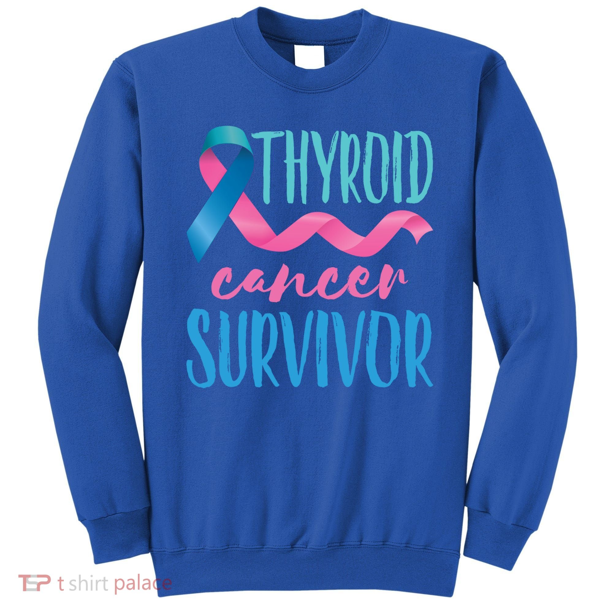 Thyroid Cancer Survivor Awareness Ribbon Teal Pink Blue Gift Sweatshirt