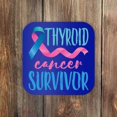 Thyroid Cancer Survivor Awareness Ribbon Teal Pink Blue Gift Coaster