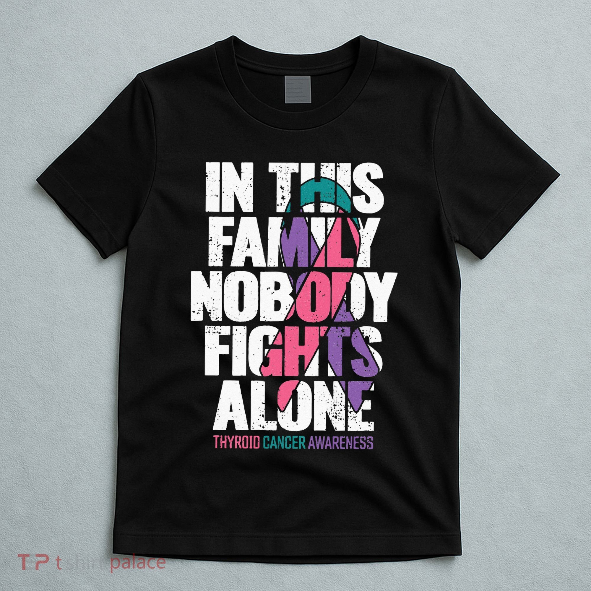Thyroid Cancer Support Family Thyroid Cancer Awareness T-Shirt