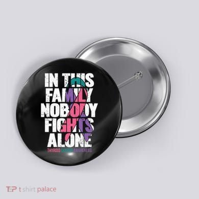 Thyroid Cancer Support Family Thyroid Cancer Awareness Button
