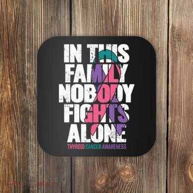 Thyroid Cancer Support Family Thyroid Cancer Awareness Coaster