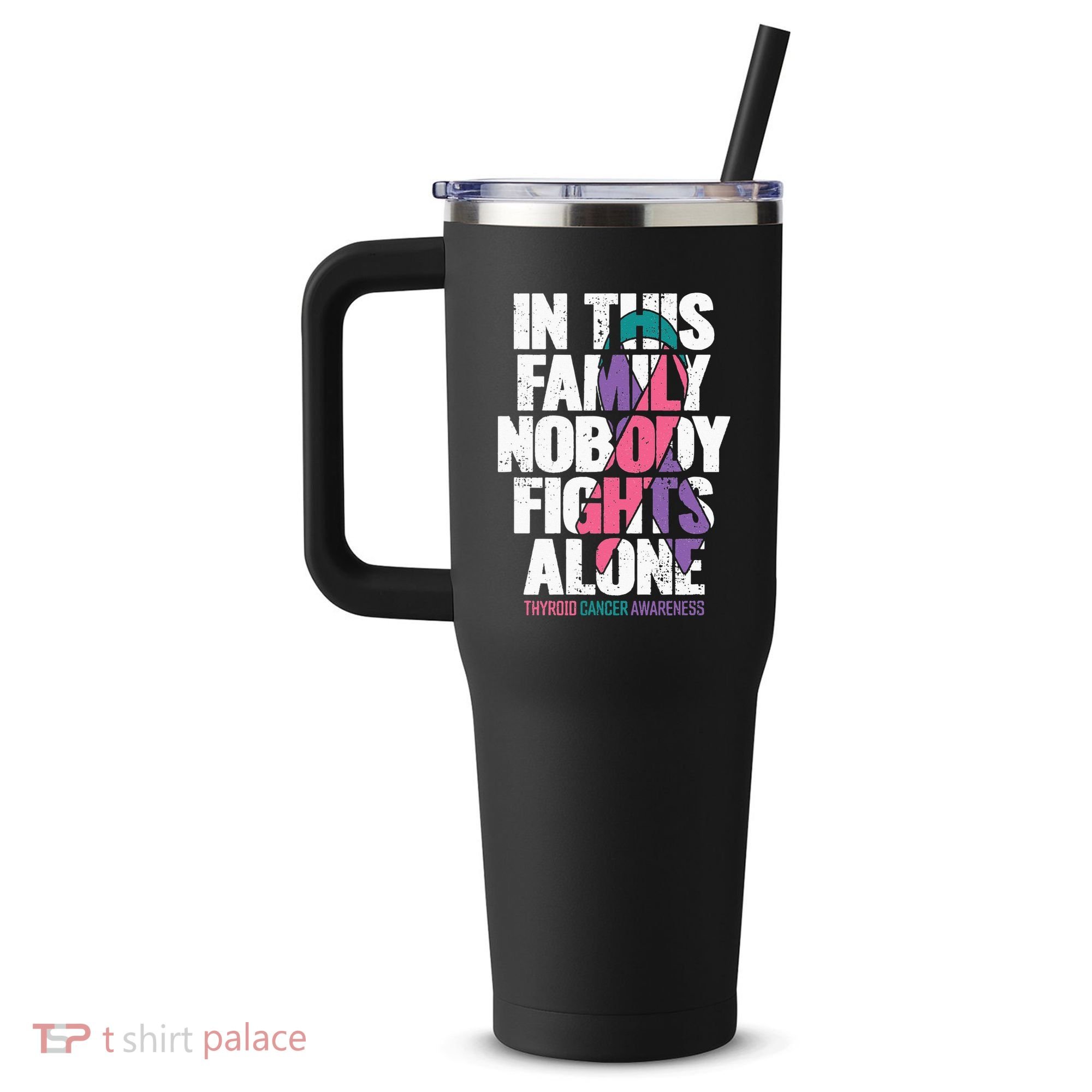 Thyroid Cancer Support Family Thyroid Cancer Awareness 40oz Vacuum Insulated Stainless Steel Travel Tumbler