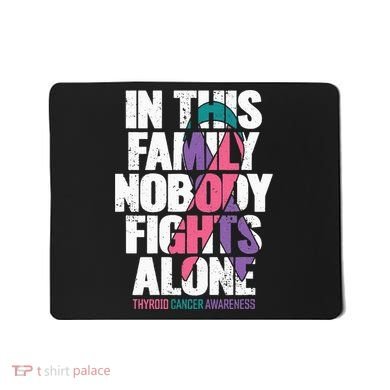 Thyroid Cancer Support Family Thyroid Cancer Awareness Mousepad