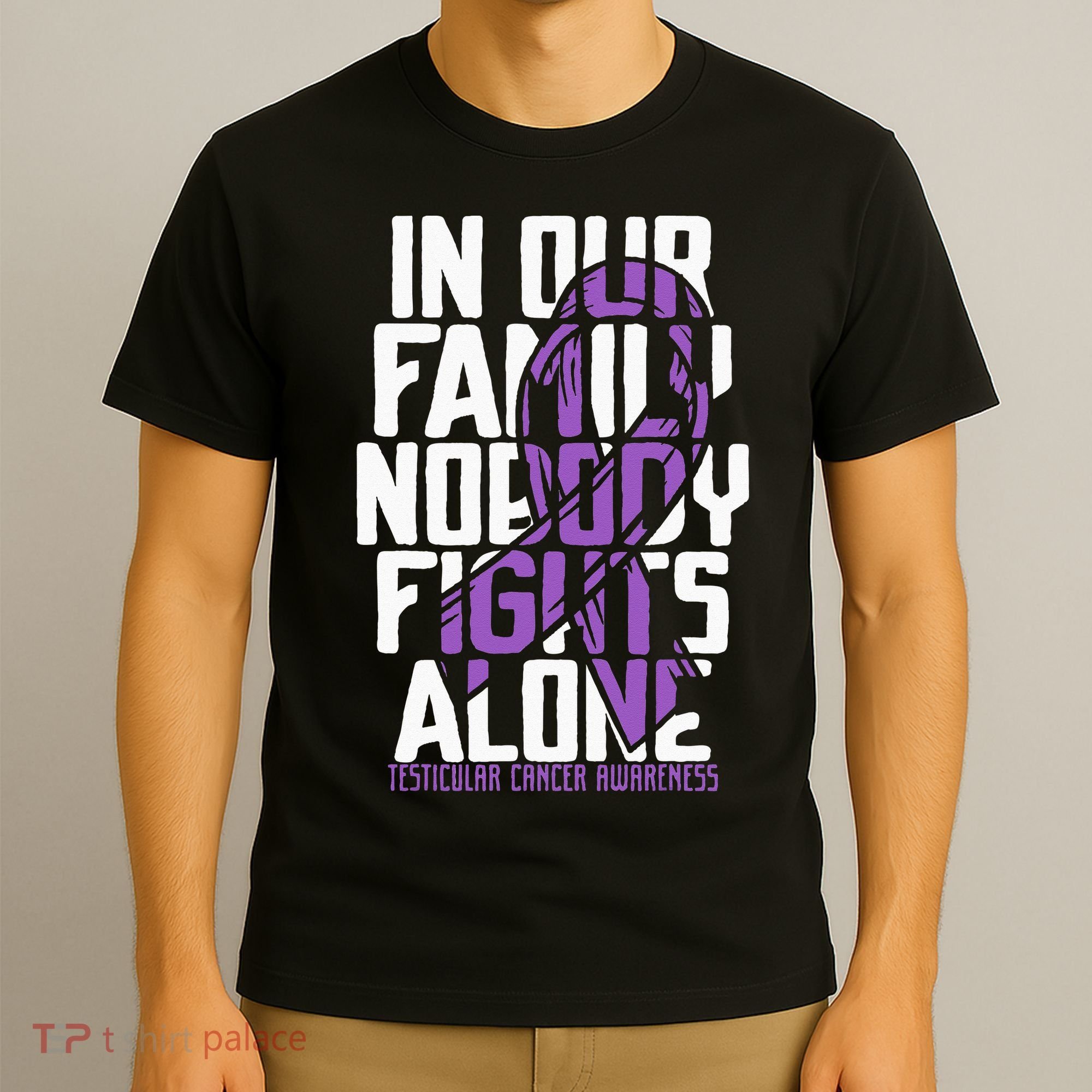 Testicular Cancer Support Family Testicular Cancer Awareness T-Shirt