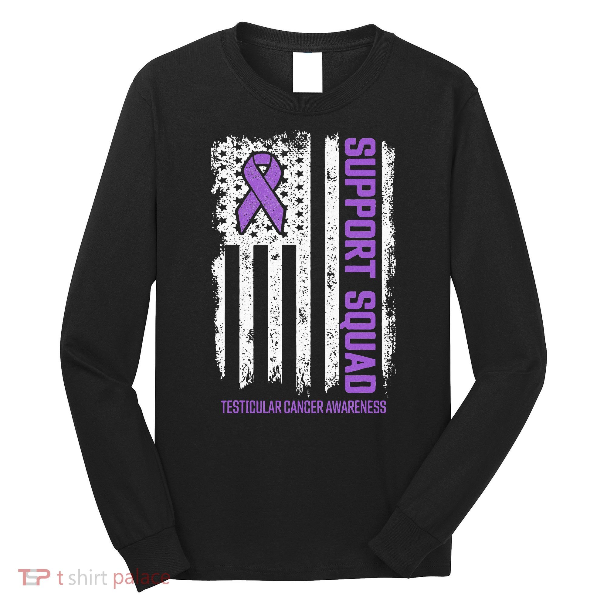 Testicular Cancer Support Squad Testicular Cancer Awareness Long Sleeve Shirt