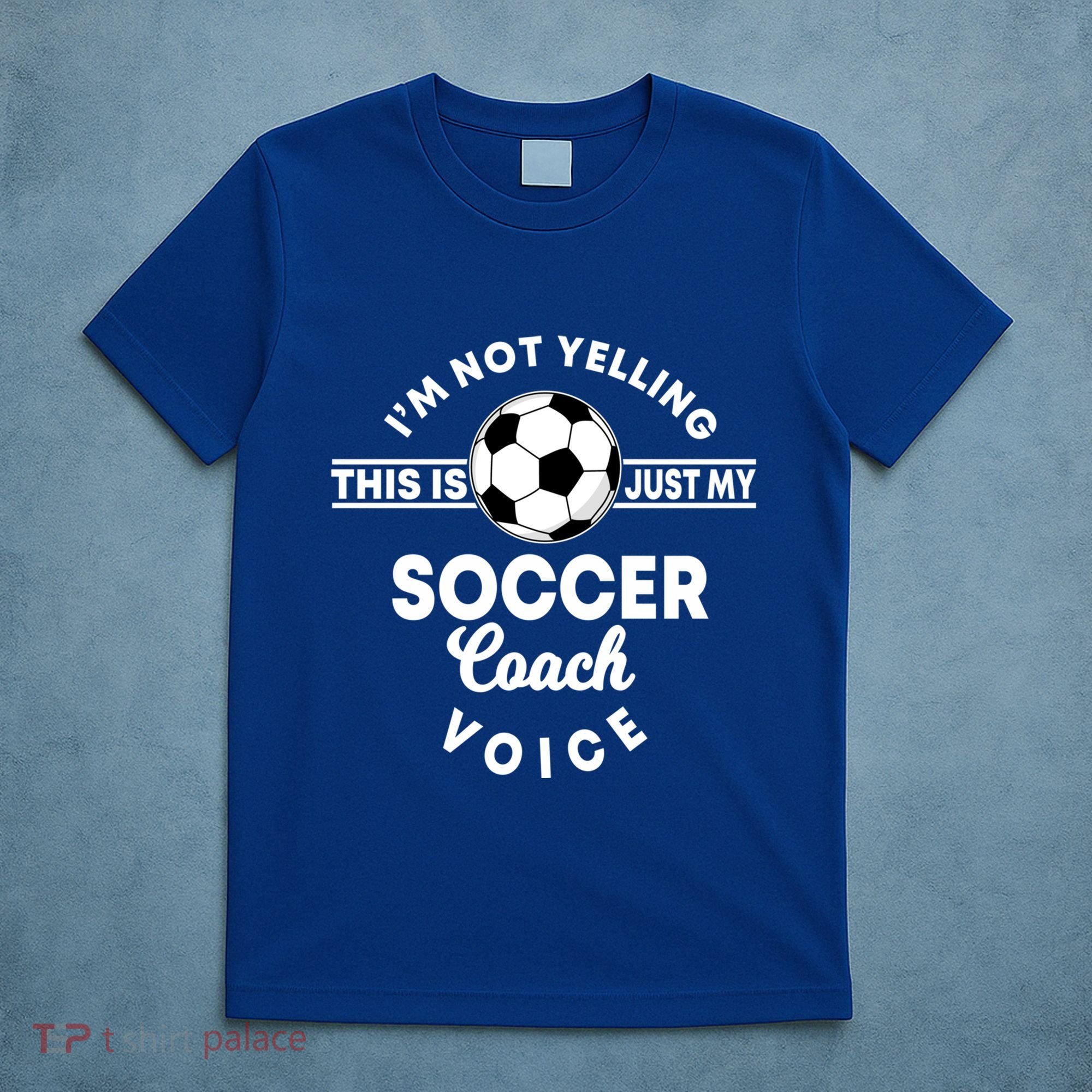 Trainer Coaching Soccer Coach Mom Dad Voice Cute Gift T-Shirt