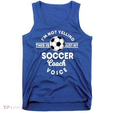Trainer Coaching Soccer Coach Mom Dad Voice Cute Gift Tank Top