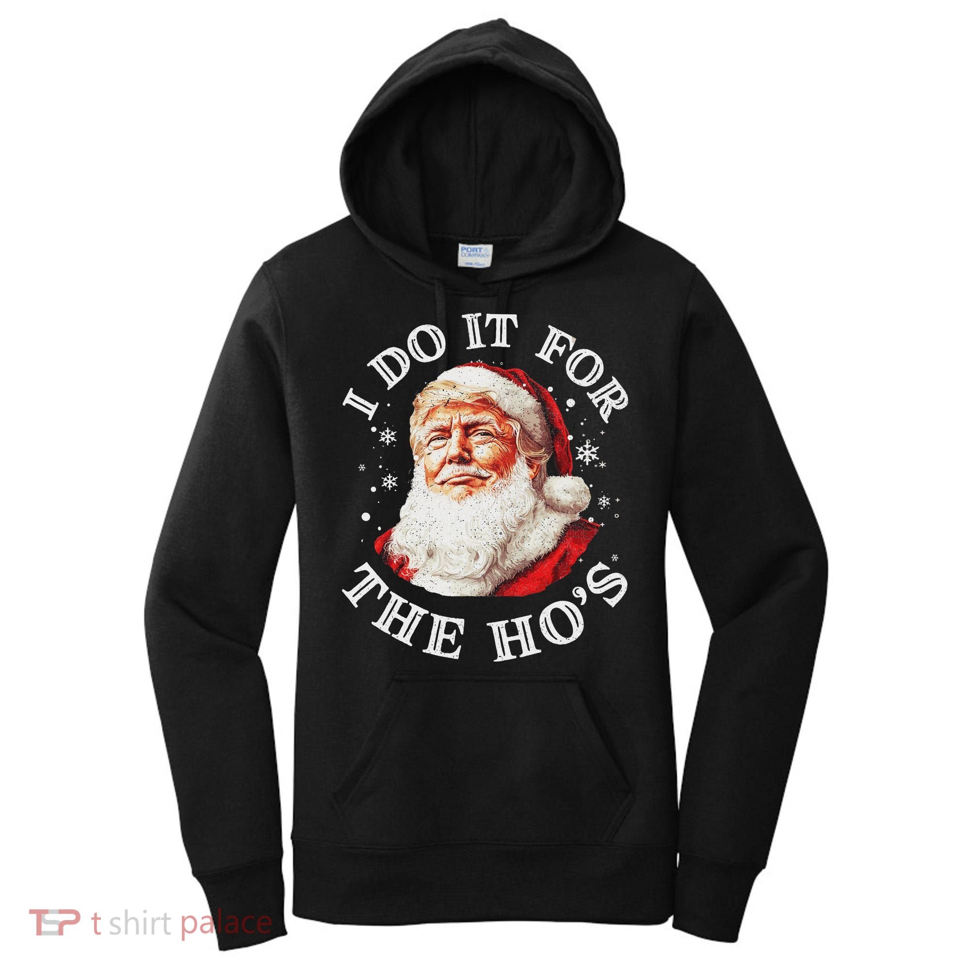 Trump Christmas Santa Claus I Do It For The Hos Cute Xmas Women's Hoodie