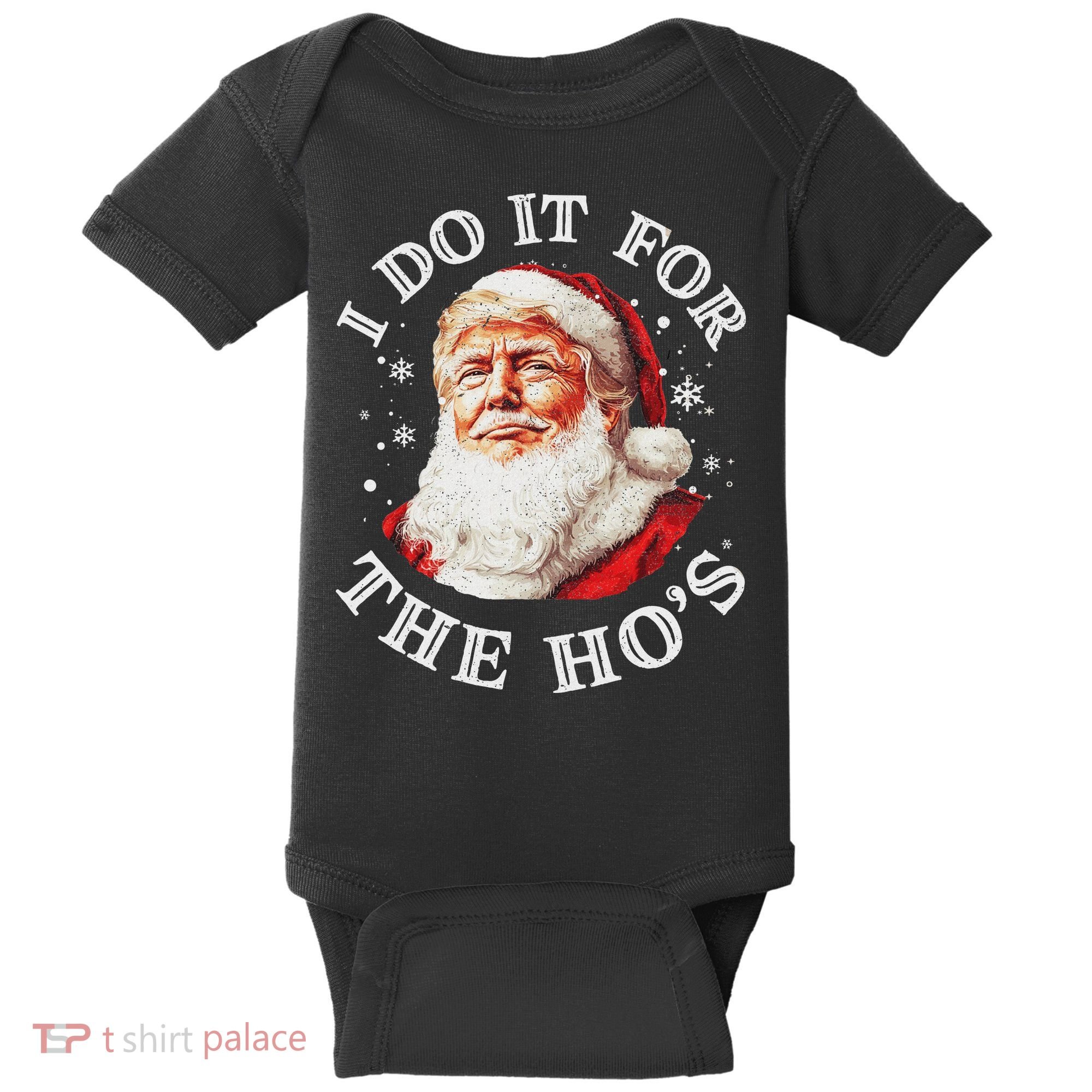 Trump Christmas Santa Claus I Do It For The Hos Cute Xmas Baby Bodysuit