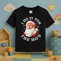 Trump Christmas Santa Claus I Do It For The Hos Cute Xmas Toddler T-Shirt thumb 3