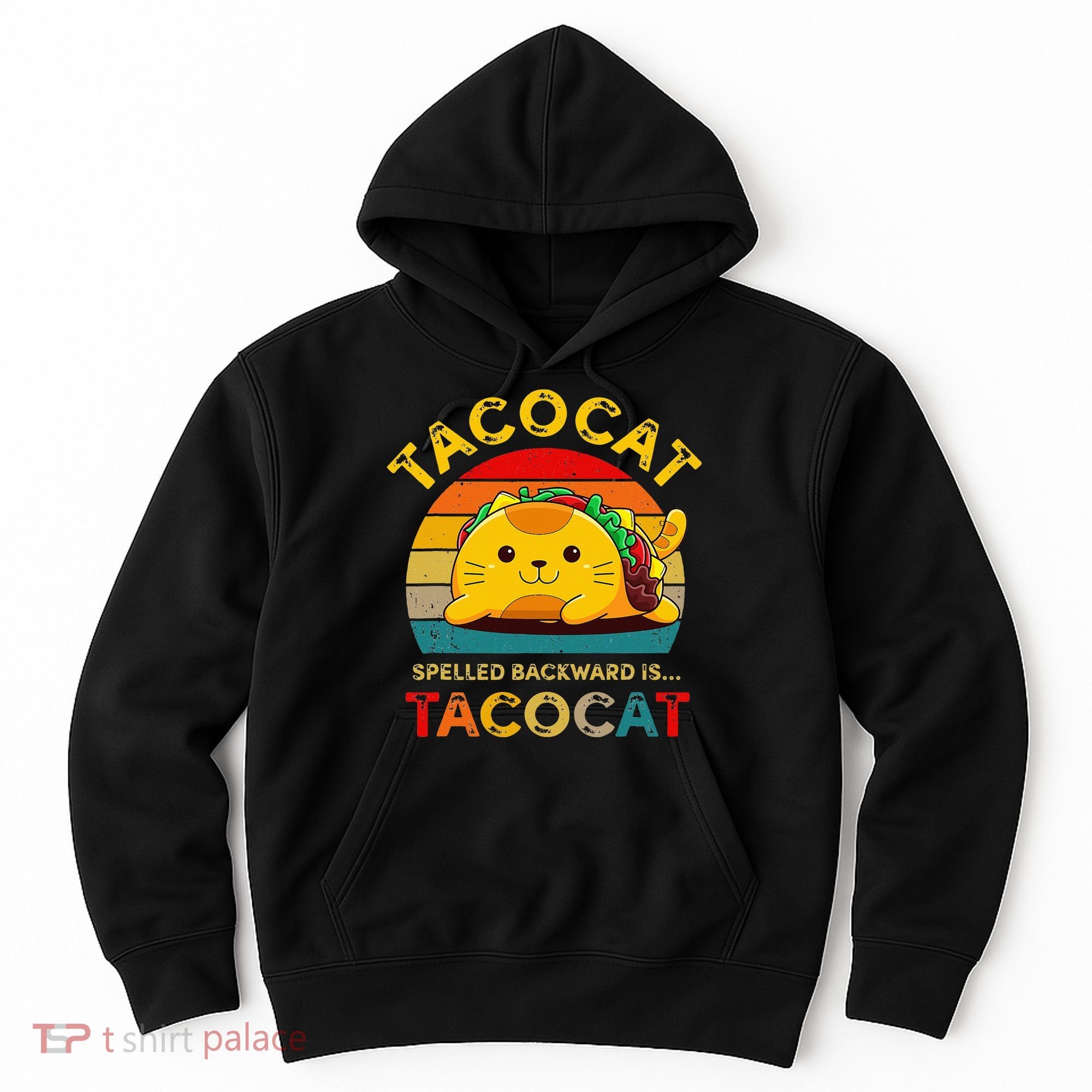 Taco Cat Spelled Backward Cute Taco Cat Lover Funny Mexican Hoodie