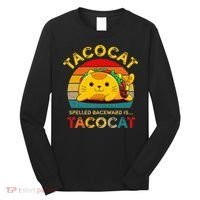 Taco Cat Spelled Backward Cute Taco Cat Lover Funny Mexican Long Sleeve Shirt thumb 0