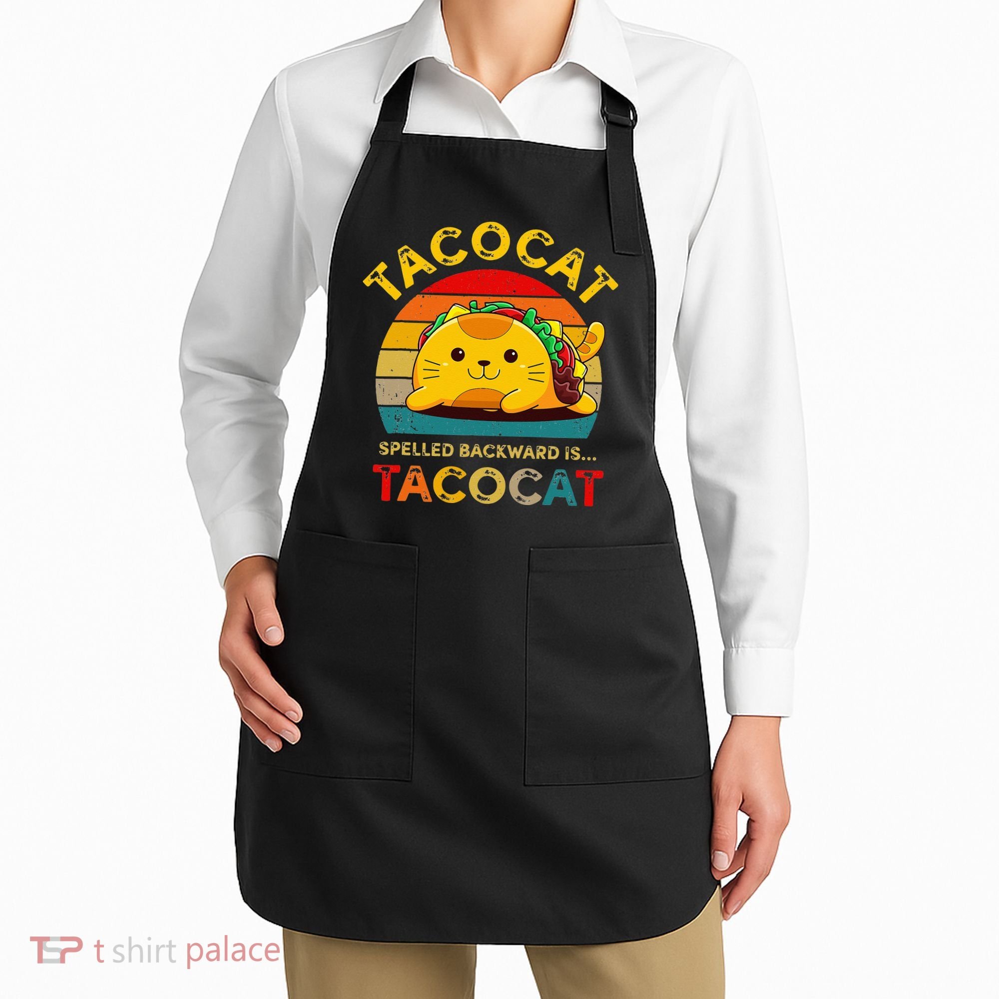 Taco Cat Spelled Backward Cute Taco Cat Lover Funny Mexican Apron