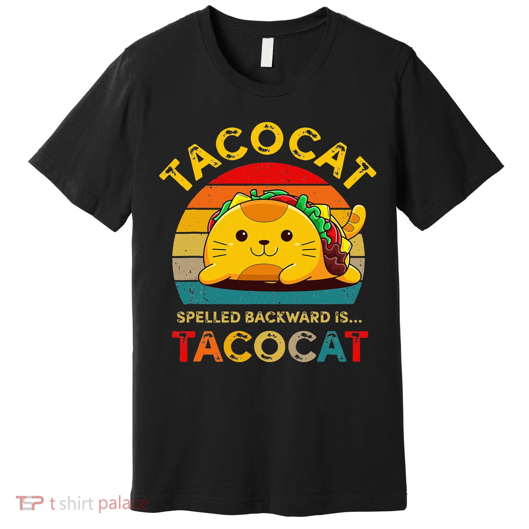 Taco Cat Spelled Backward Cute Taco Cat Lover Funny Mexican Premium T-Shirt