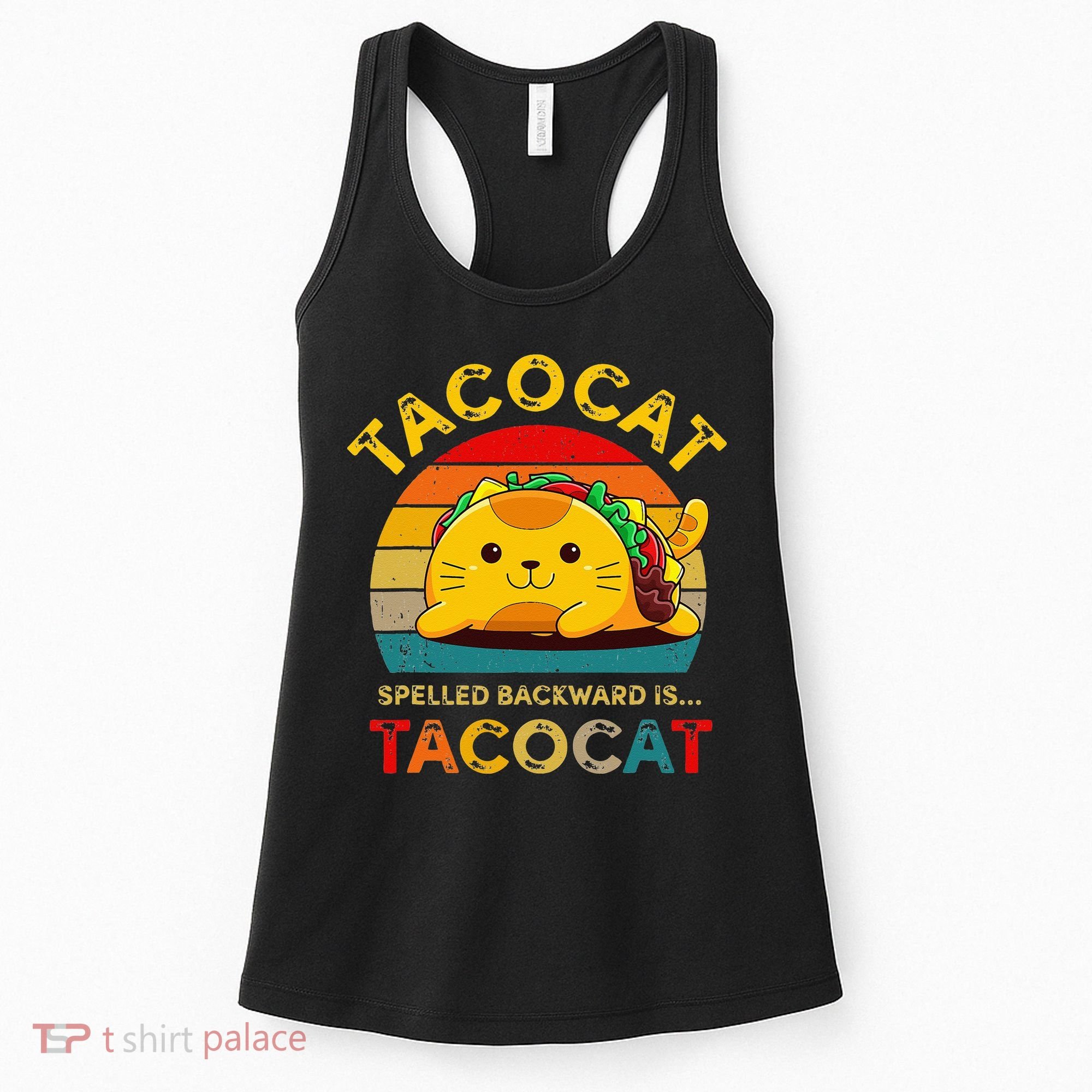Taco Cat Spelled Backward Cute Taco Cat Lover Funny Mexican Women's Tank Top