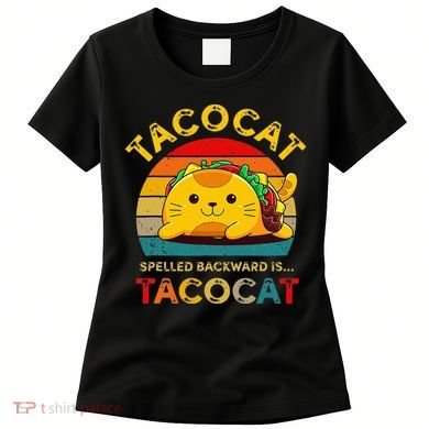 Taco Cat Spelled Backward Cute Taco Cat Lover Funny Mexican Women's T-Shirt