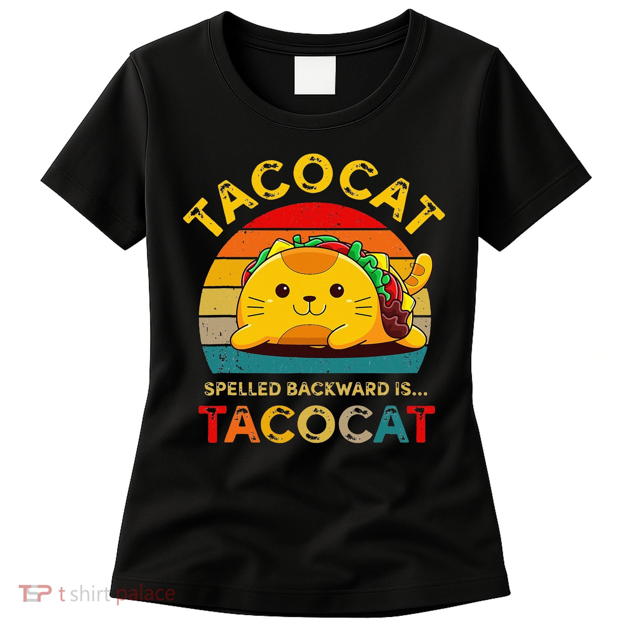 Taco Cat Spelled Backward Cute Taco Cat Lover Funny Mexican Women's T-Shirt
