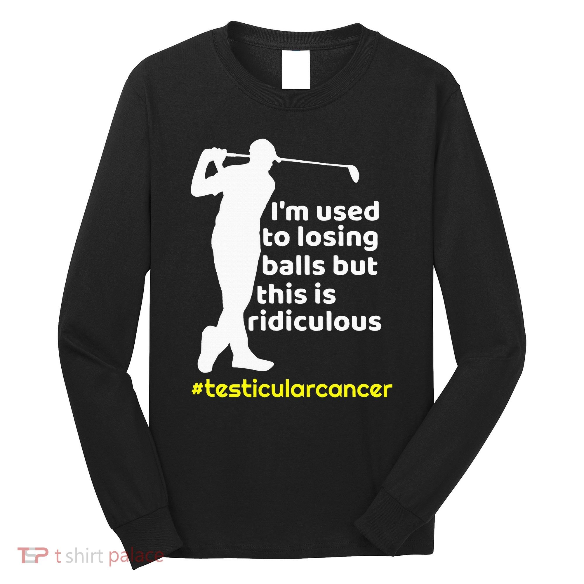 Testicular Cancer Survivor Golf Player Orchidectomy Long Sleeve Shirt