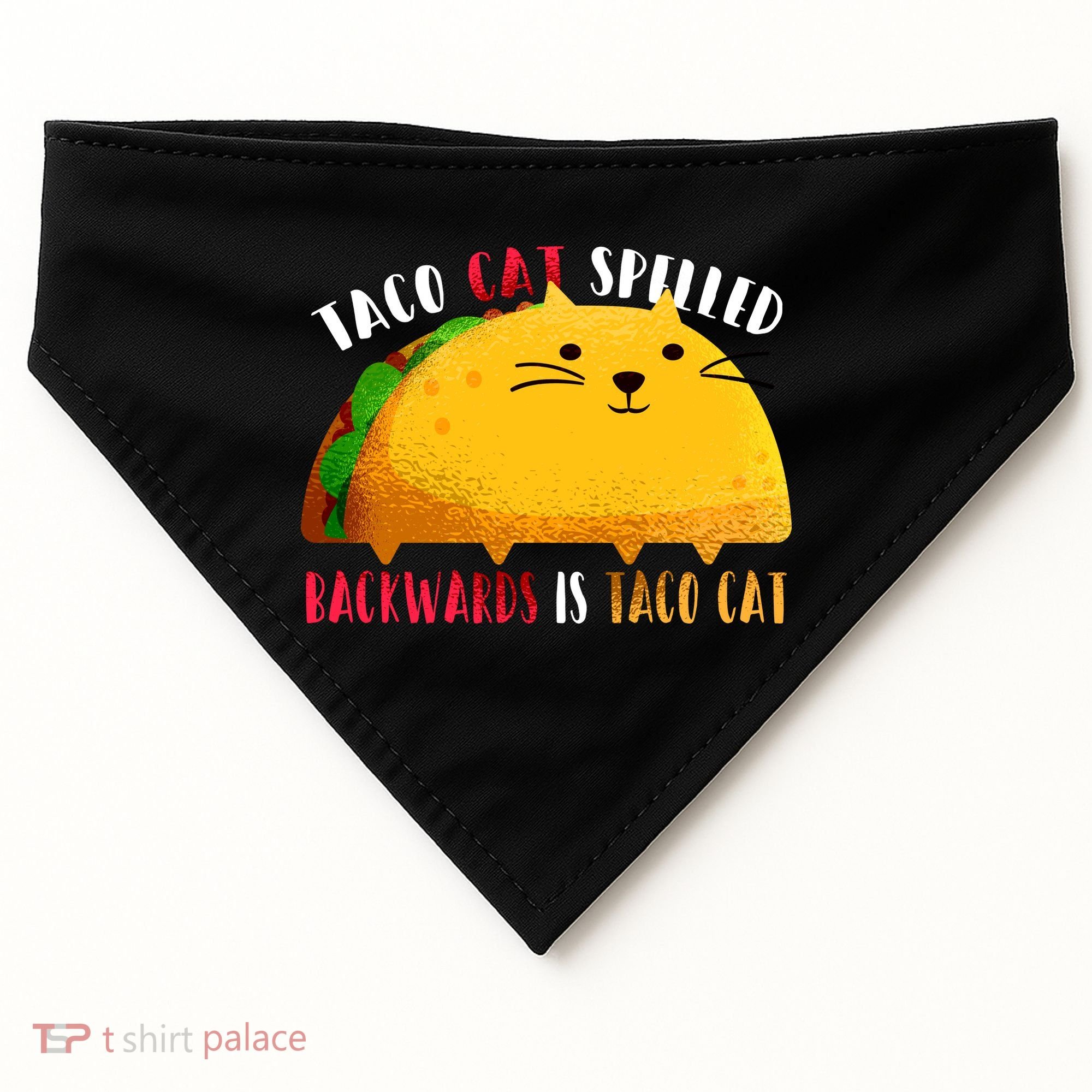 Taco Cat Spelled Backwards Is Taco Cat Funny Mexican Tacos USA-Made Doggie Bandana