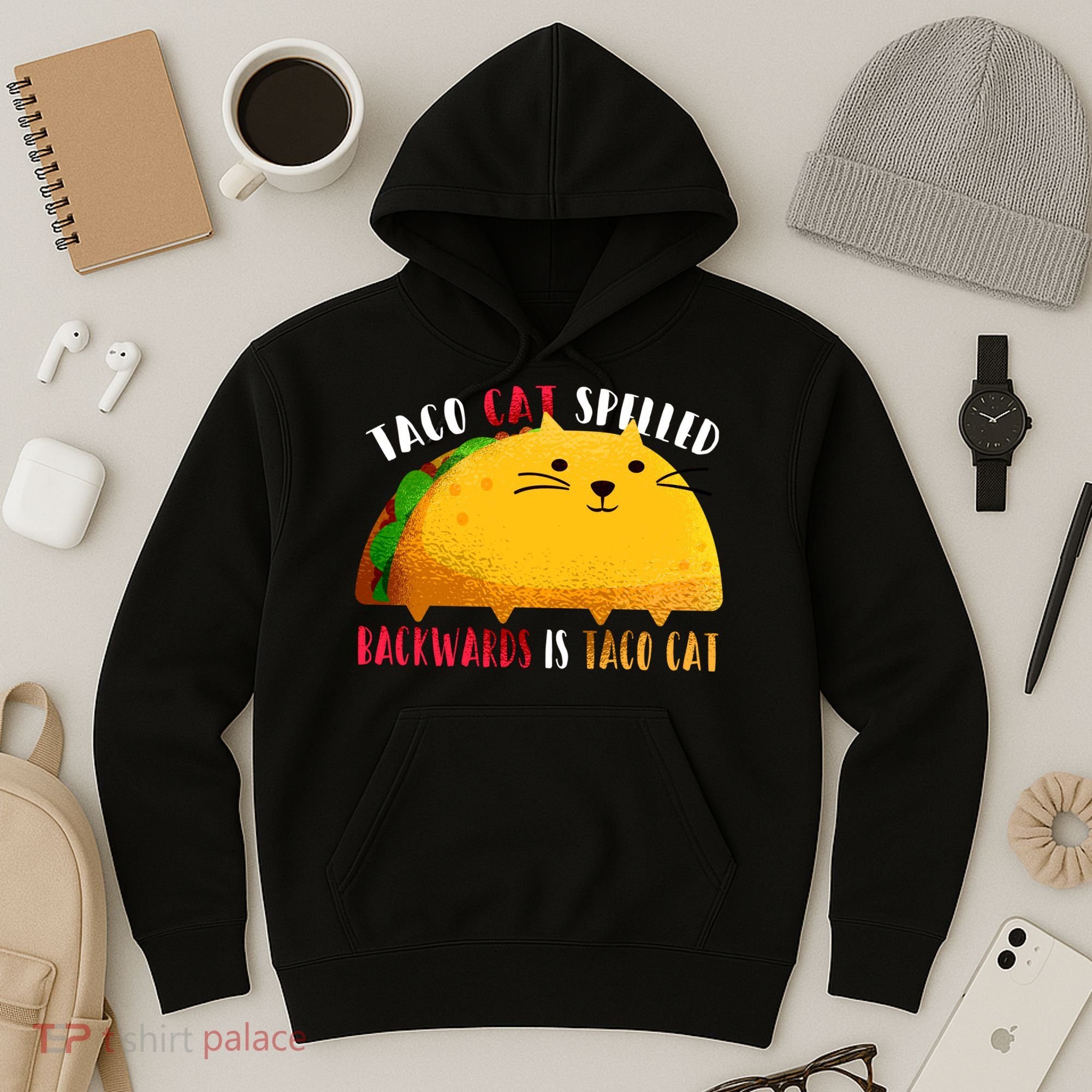 Taco Cat Spelled Backwards Is Taco Cat Funny Mexican Tacos Hoodie