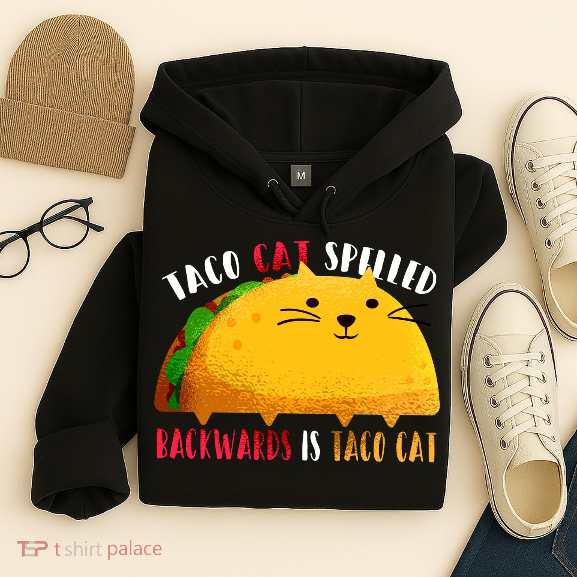 Taco Cat Spelled Backwards Is Taco Cat Funny Mexican Tacos Hoodie