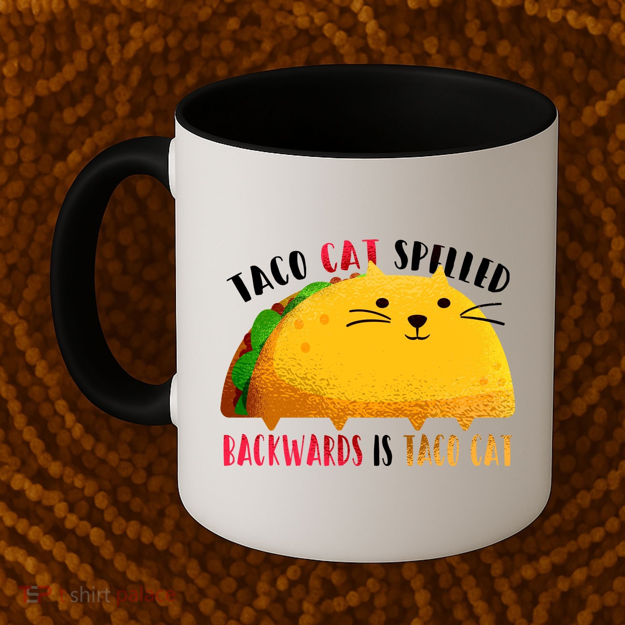 Taco Cat Spelled Backwards Is Taco Cat Funny Mexican Tacos Coffee Mug