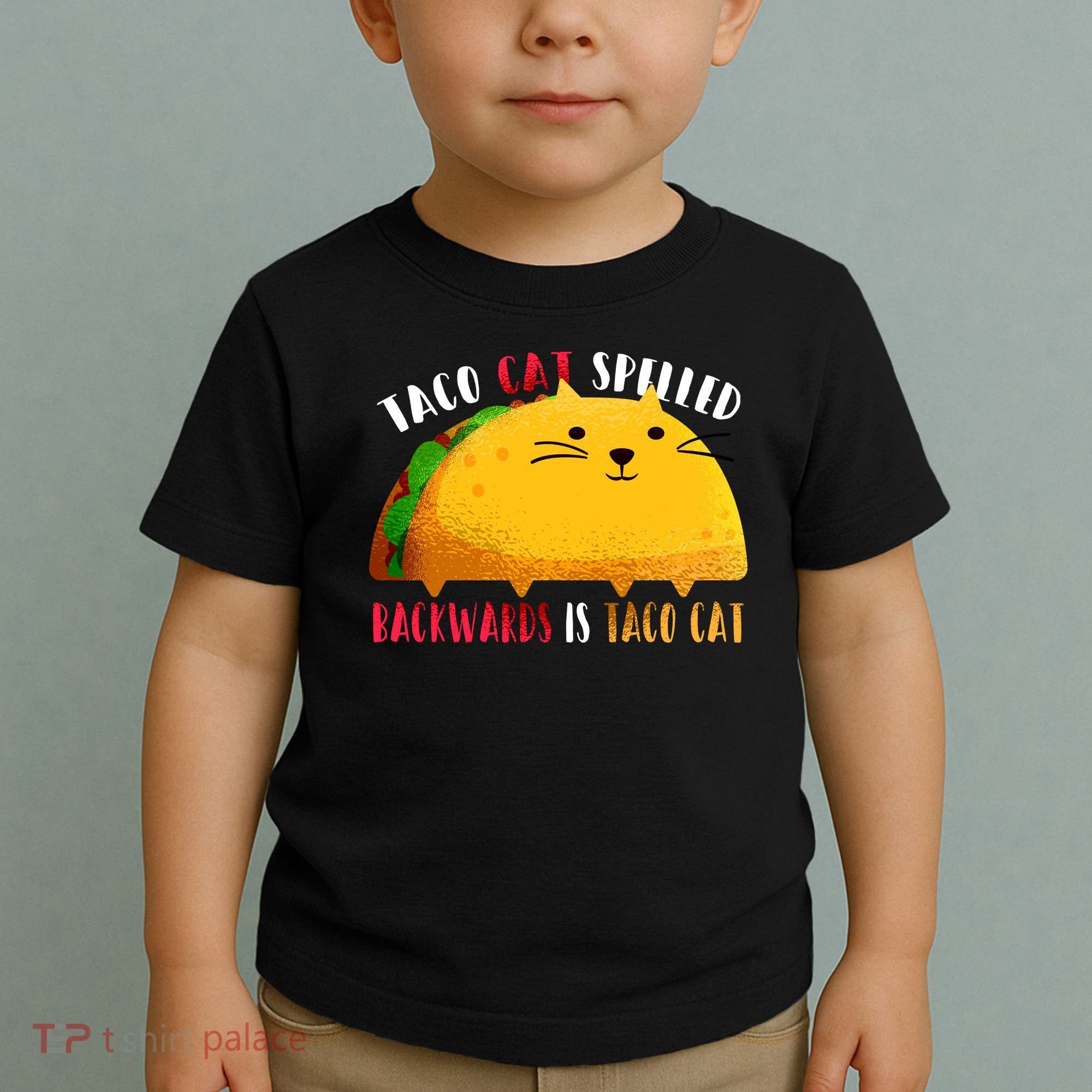 Taco Cat Spelled Backwards Is Taco Cat Funny Mexican Tacos Toddler T-Shirt