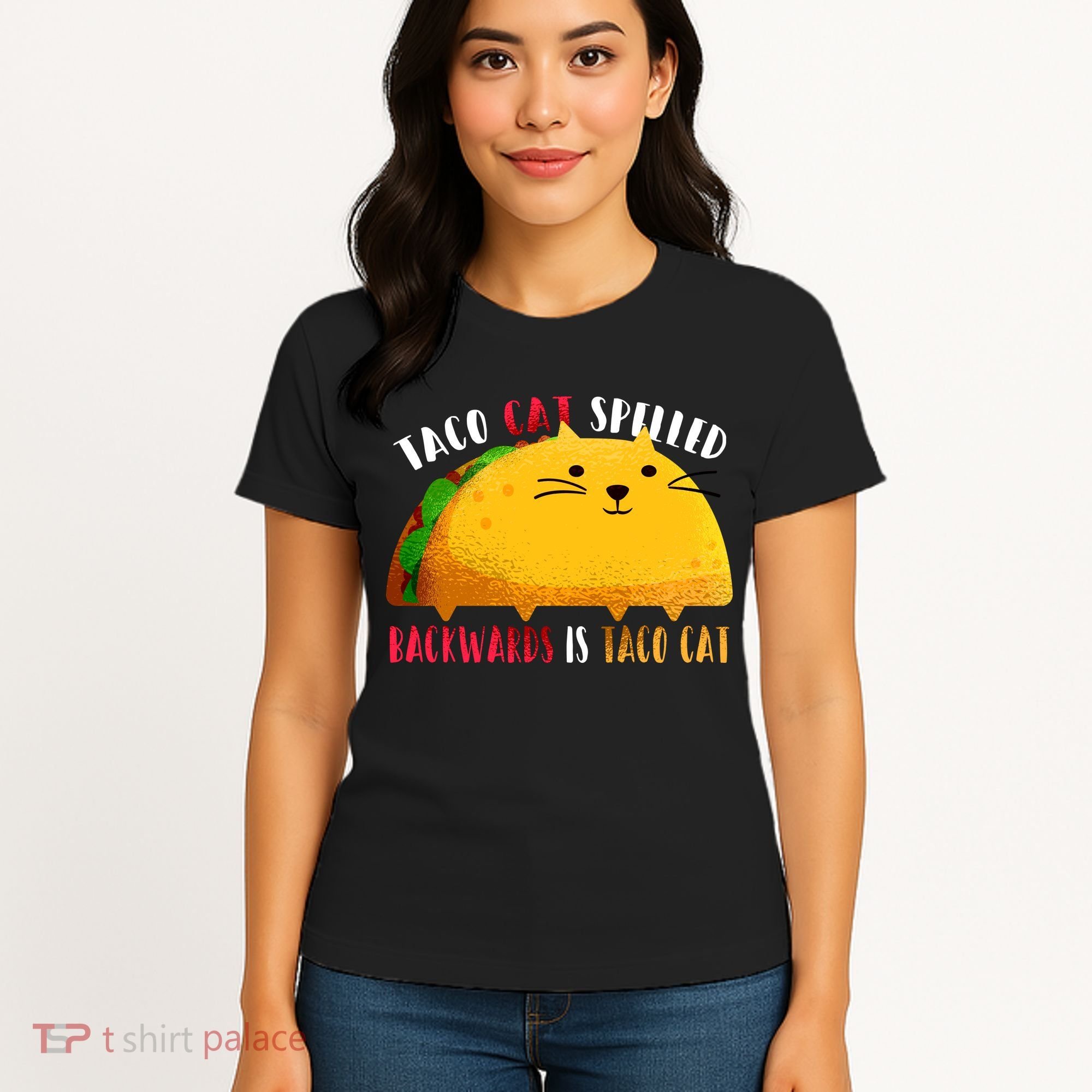 Taco Cat Spelled Backwards Is Taco Cat Funny Mexican Tacos Women's T-Shirt