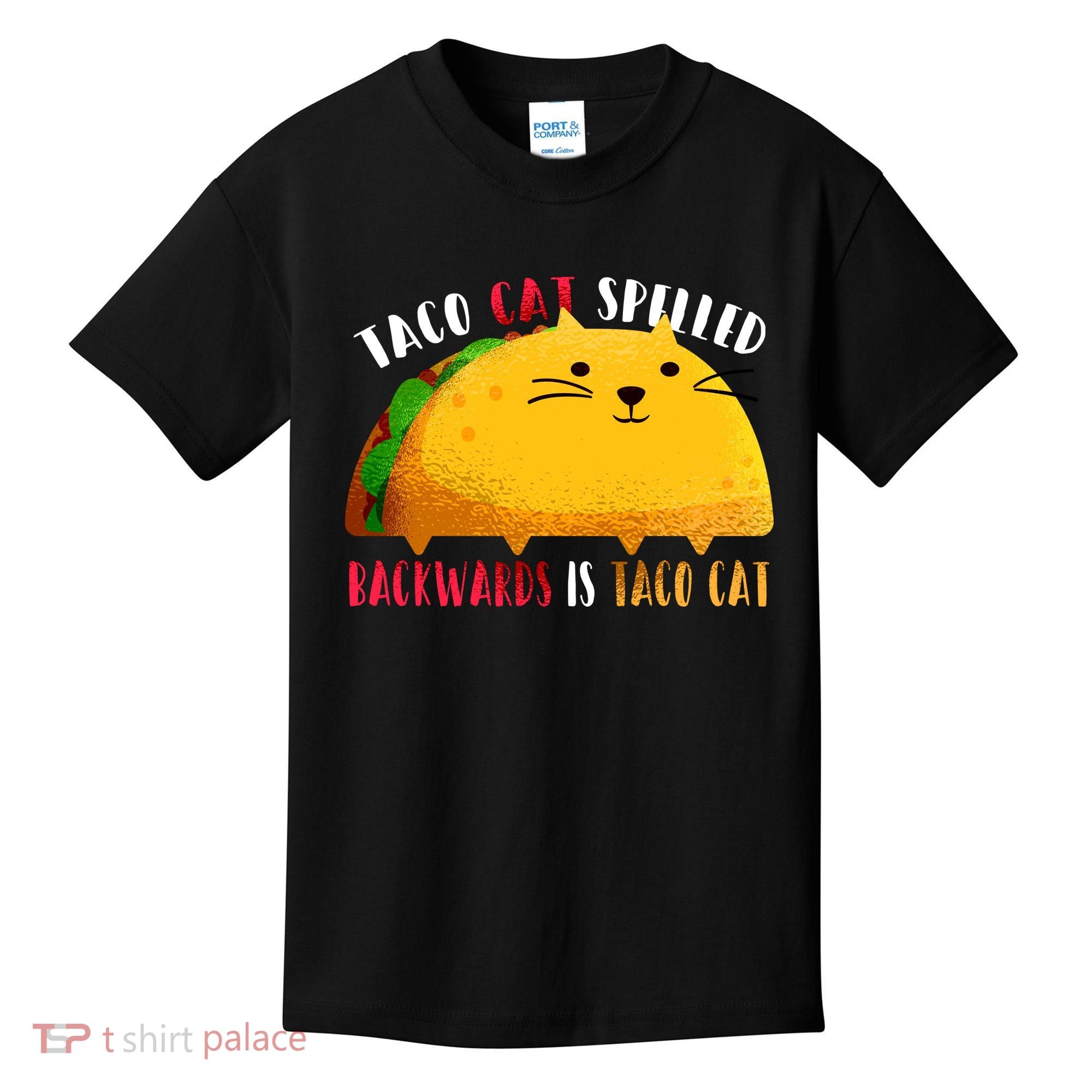 Taco Cat Spelled Backwards Is Taco Cat Funny Mexican Tacos Kids T-Shirt