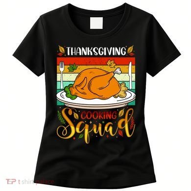Thanksgiving Cooking Squad Fun Turkey Dinner Cooking Team Women's T-Shirt