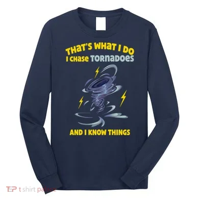 Tornado Chaser Storm Chasing Tornadoes Lover Long Sleeve Shirt