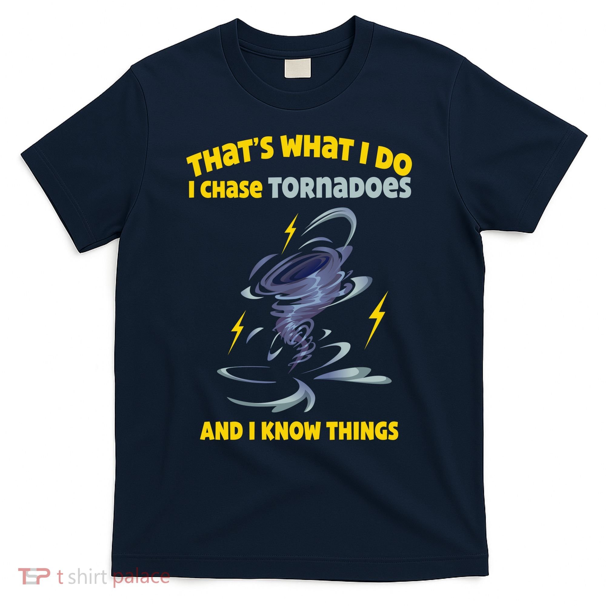 Tornado Chaser Storm Chasing Tornadoes Lover T-Shirt
