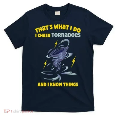 Tornado Chaser Storm Chasing Tornadoes Lover T-Shirt