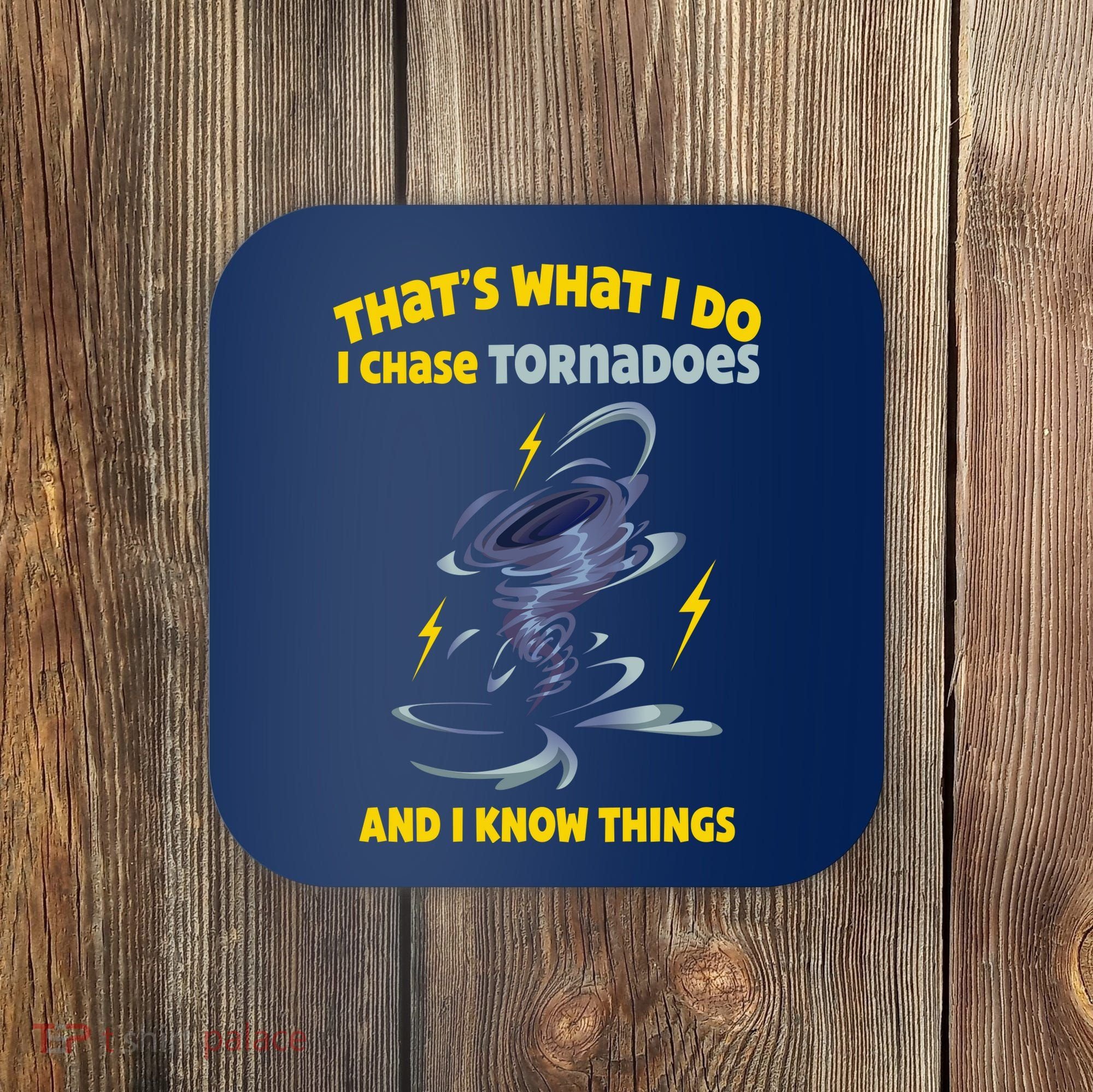 Tornado Chaser Storm Chasing Tornadoes Lover Coaster