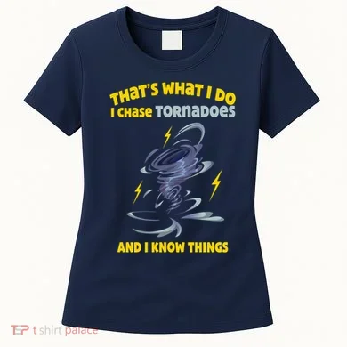 Tornado Chaser Storm Chasing Tornadoes Lover Women's T-Shirt